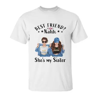 Custom Name Fashion Jeans Girls Best Friend  Nahh She Is My Sister Gift For Friends Personalized Best Friend