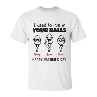 Custom I Used To Live In Your Balls | Custom Name | Gifts For Dad | Personalized Fathers Day | Seseable UK