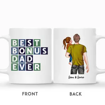 Custom Best Bonus Dad Ever | Custom Name | Fathers Day Gift | Personalized Stepdad Custom Coffee Mug - Seseable