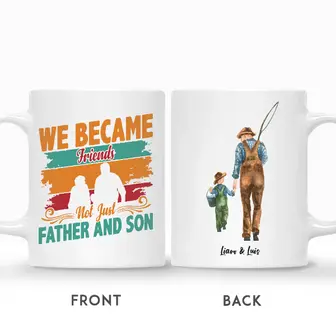 Custom We Became Friends Just Not Fathers And Son | Custom Name | Gifts For Fathers Day | Personalized Father And Son - Seseable