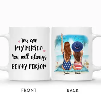 Custom You Are My Person You Will Always Be My Person | Custom Name | 4th Of July Gift For Friends | Personalized Best Friend - Seseable