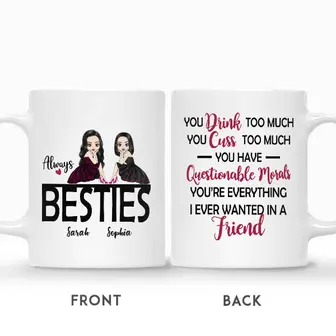 Custom Always Besties You Drink Too Much | Custom Name | Birthday Gifts For Friends | Personalized Best Friend - Seseable