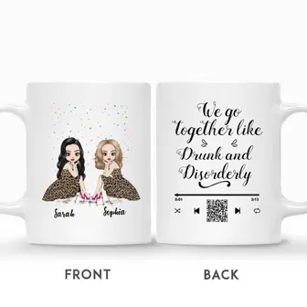 Custom We Go Together Like Drunk And Disorderly Scan To Listen QR | Custom Name | Birthday Gifts For Besties | Personalized Best Friend | Seseable UK