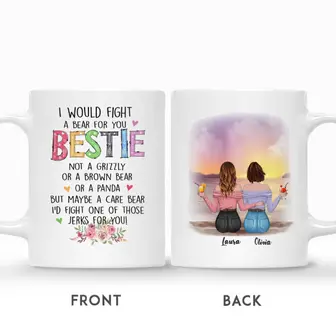 Custom I Would Fight A Bear For You Besties | Custom Name | Gifts For Friends | Personalized Best Friend - Seseable