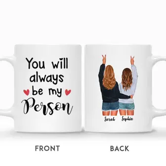Custom You Will Always Be My Person | Custom Name | Gifts Idea For Friends | Personalized Best Friend - Seseable