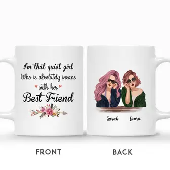 Custom Pretty Girls I Am That Quiet Girl Who Is Absolutely Insane With Her Best Friend | Custom Name | Birthday Gifts For Besties | Personalized Best Friend - Seseable