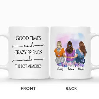 Custom Casual Style Good Times And Crazy Friends Make The Best Memories | Custom Name | Birthday Gifts For Friends | Personalized Best Friend - Seseable
