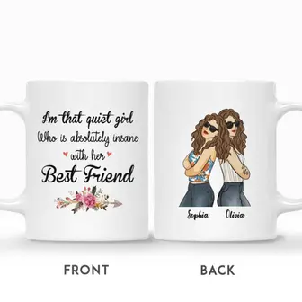 Custom Name I Am That Quiet Girl Who Is Absolutely Insane With Her Best Friend Birthday Gifts For Bestie Personalized Best Friend - Seseable
