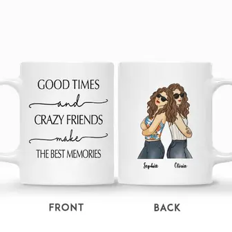 Custom Name Good Times And Crazy Friends Make The Best Memories Birthday Gifts For Friends Personalized Best Friend - Seseable