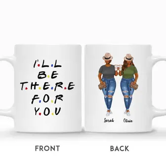 Custom Name Curvy Girls I Will Be There For You Gift For Friends Sisters Besties Personalized Best Friend - Thegiftio UK