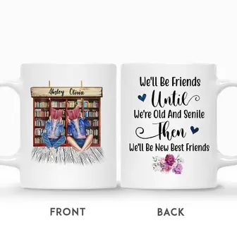 Custom Name Reading Bestie We Will Be Friends Until We Are Old And Senile Gift For Besties Personalized Best Friend - Thegiftio