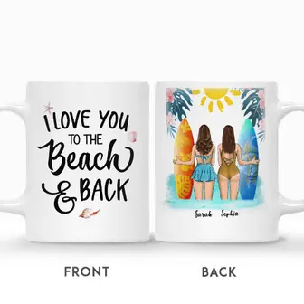 Custom Name Beach Girls I Love You To The Beach And Back Personalized Best Friend - Thegiftio UK
