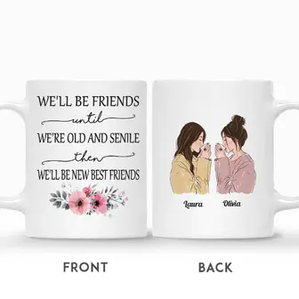 Custom Name Drinking Girls We Will Be Friends Until We Are Old And Senile Gift For Friends Personalized Best Friend - Seseable
