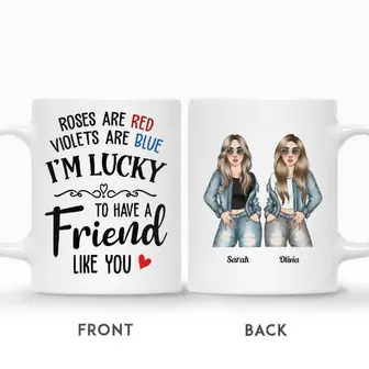 Custom Name Fashion Girls Roses Are Red Violets Are Blue I Am Lucky To Have A Friend Like You Personalized Best Friend - Seseable
