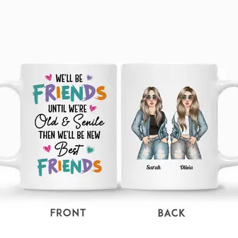Custom Name Fashion Girls We Will Be Friends Until We Are Old And Senile Gift For Besties Personalized Best Friend - Seseable