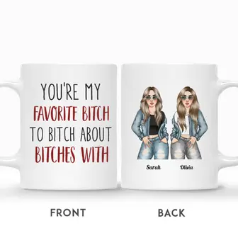 Custom Name Fashion Girls You Are My Favorite Bitch To Bitch About Bitches With Personalized Best Friend - Seseable