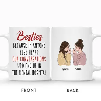 Custom Name Drinking Girls Besties If Anyones Heard Our Conversation We Had End Up In The Mental Hospital Personalized Best Friend | Seseable UK