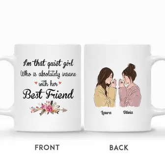Custom Name Drinking Girls I Am That Quiet Girl Who Is Absolutely Insane With Her Best Friend Personalized Best Friend - Seseable
