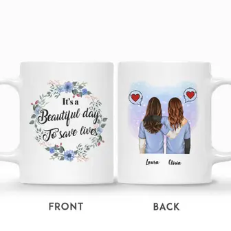 Custom Name Nurse Friends It Is A Beautiful Day To Save Lives Gift For Besties Personalized Best Friend - Seseable