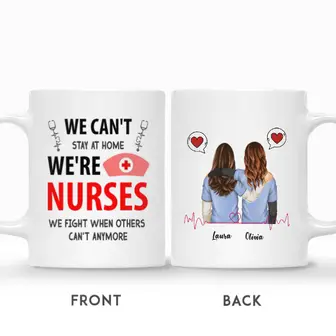 Custom Name Nurse Friends We Can Not Stay At Home We Are Nurses Personalized Best Friend - Seseable