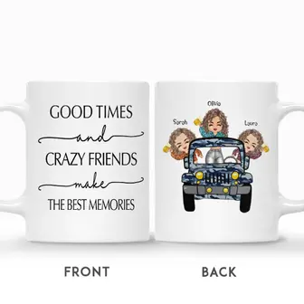Custom Name Girls With Car Good Times And Crazy Friends Make The Best Memories Personalized Best Friend - Seseable