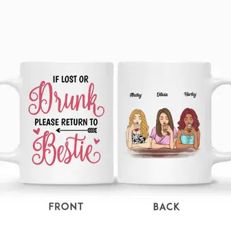 Custom Best Friends Gifts Personalized Name Funny Gift For Bestie Drinking Team If Lost Or Drunk Please Return To Bestie - Seseable