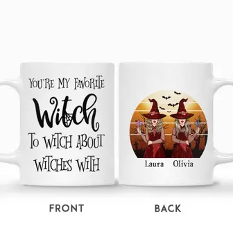Custom Halloween Party Gifts Personalized Name Gift For Bestie You Are My Favorite Witch To Witch About Witches With - Thegiftio