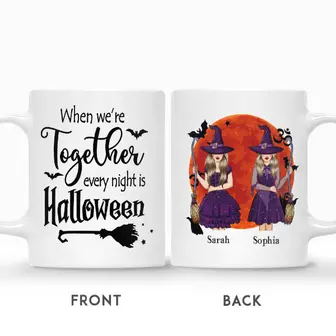Custom Witches Best Friends Gifts Personalized Name Gift For Besties When We Are Together Every Night is Halloween - Seseable