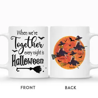 Custom Witches Best Friends Gifts Personalized Name Gift For Besties Witches Are Flying When We Are Together Every Night is Halloween - Seseable