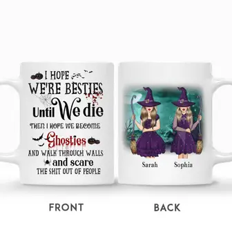Custom Halloween Witches Gifts Personalized Name I Hope We Are Friends Until We Die - Seseable