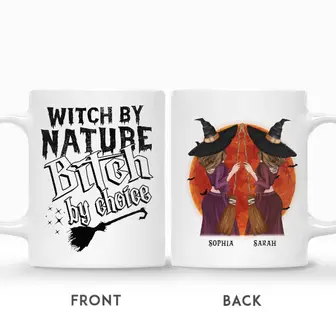 Custom Halloween Witches Together Gifts Personalized Name Witch by Nature Bitch by Choice - Seseable