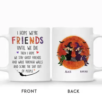 Custom Halloween Witches Reading Gifts Personalized Name Gifts For Friends I Hope We Are Friends Until We Die - Thegiftio