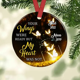 In Memory Of Ornament Gift For Family Loss Ornament Mom Dad In Heaven Christmas Ceramic Butterfly Your Wings Were Ready But My Heart Was Not - Thegiftio UK