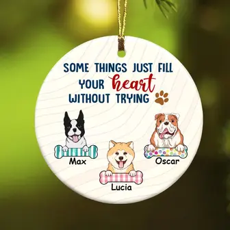 Personalized Gift For Dog Dad, Mom Ceramic Christmas Ornament, Dog Fill Your Heart Christmas, Dog Lovers Gifts - Thegiftio UK