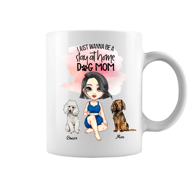 CustomI Just Wanna Be A Stay At Home Dog Mom | Custom Name | Dog Moms Gifts | Personalized Dog Mom | Seseable CA