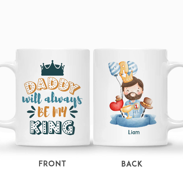 Custom Daddy Will Always Be My King | Custom Name | Funny Fathers Day Gifts | Personalized Fathers Day