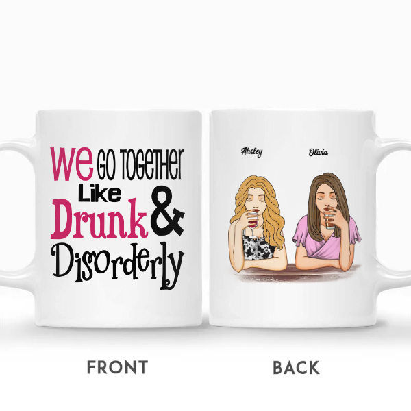 Custom Best Friends Gifts Personalized Name Gift For Bestie Drinking Team We Go Together Like Drunk and Disorderly | Seseable CA